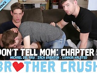 Don’t Tell Mom – I’m The Oldest, I Make The Rules  Michael DelRay, Connor Halstead & Zach Brenton  Bareback