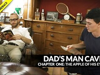 Dad’s Man Cave: Chapter 1  THE APPLE OF HIS EYE  Joel Someone & Kurt Niles  Bareback