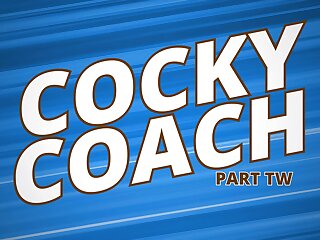 Cocky Coach Part 2 (Johnny Donovan, Joey Mills)